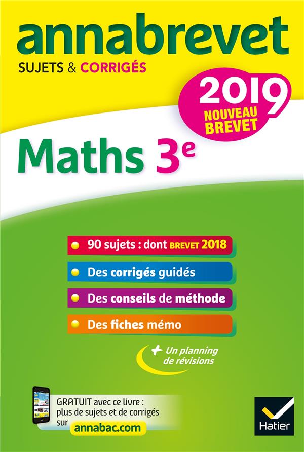 DEMEILLERS BERNARD - ANNALES DU BREVET ANNABREVET 2019 MATHS 3E - 90 SUJETS CORRIGES DEMEILLERS BERNARD - ANNALES DU BREVET ANNABREVET 2019 MATHS 3E - 90 SUJETS CORRIGES